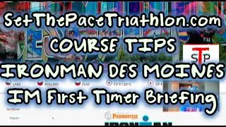 SET THE PACE TRIATHLON // COURSE TIPS // IRONMAN DES MOINES // 2022 FIRST TIMER BRIEFING