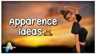 APPARENCE IDEAS/Avakin life