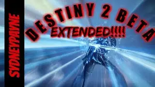 Destiny 2 BETA: Destiny 2 BETA EXTENDED!!!! When Does The Beta End?