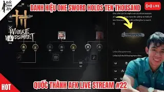 Where Winds Meet | Th&agrave;nh Tựu Boss lấy Danh hiệu One Sword Holds Ten Thousand Quốc Th&agrave;nh Afk Live #22