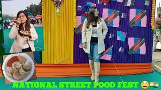 11th National Street Food Fest | Street Food Of India | Food Vlog