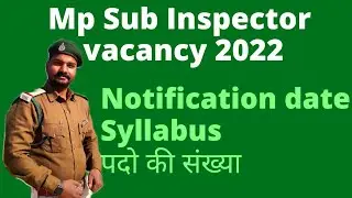 Mp Police Sub-inspector vacancy 2022 Notification, syllabus, Post @SunilKushwahVlog