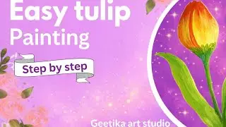 Tulip flower painting|Easy flower painting 🎨|Geetika Art Studio