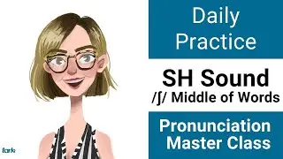 SH Sound /ʃ/  MIDDLE of Words Daily Shadowing Pronunciation Practice American English Consonants