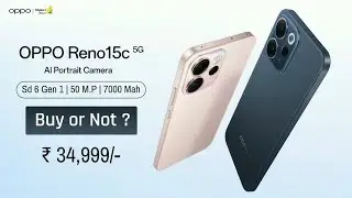 OPPO Reno 15C Price In India, India Launch, Buy or Not, Processor, Camera, Display, Battery, Feature