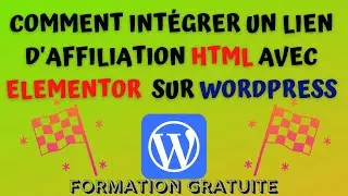 comment int&eacute;grer un lien d'affiliation HTML avec elementor sur wordpress