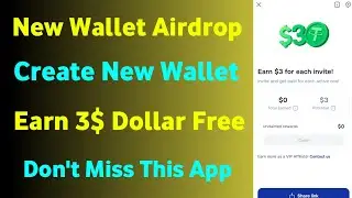 New Wallet App Airdrop || New Wallet Instant Offer  Airdrop || Par Invite 3$ Dollar Free