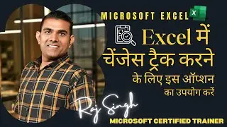 Track Changes in Excel: Master the 'Show Changes' Tool! | Raj Singh Microsoft Certified Trainer