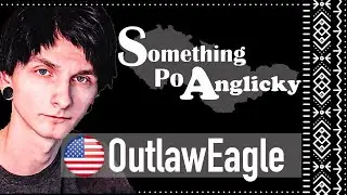 Franti&scaron;ek Uličn&yacute; @OutlawEagIe  - Something Po Anglicky Podcast