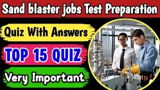 Sand blaster jobs test preparation | Testo MCQs for sand blaster