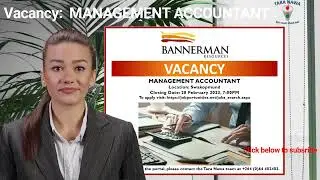 VACANCY: BANNERMAN RESOURCES, MANAGEMENT ACCOUNTANT