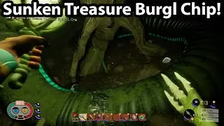 Sunken TREASURE BURGL Chip! Grounded Gameplay!