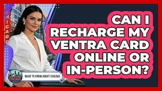 Can I Recharge My Ventra Card Online Or In-Person?