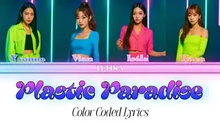 LYTIKA (라이티카) 'Plastic Paradise' (Color Coded Lyrics)