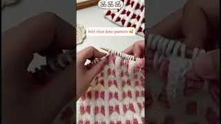 Knit nice bow pattern #crochet #knitting #diy #handmade