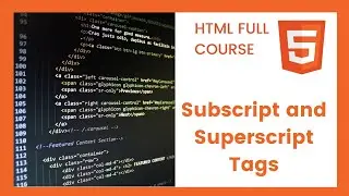 Subscript and Superscript Tags | html tutorial 1 | part [ 9 ]