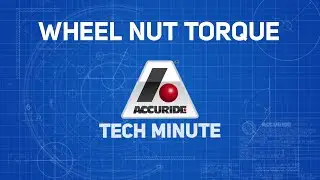 Tech Minute: Wheel Nut Torque