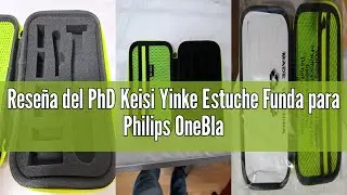 Reseña del PhD Keisi Yinke Estuche Funda para Philips OneBlade QP2530/30, QP2520/30, QP2630/30, QP25