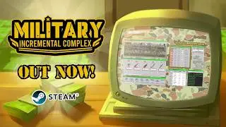 Military Incremental Complex - Launch Trailer