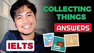 COLLECTING THINGS Questions and Answers | IELTS SPEAKING PART 1 Recent Questions