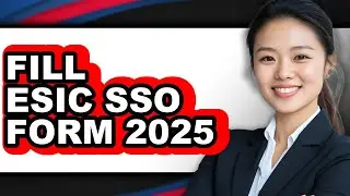How to Fill Esic Sso Form 2025 (only Way)