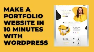 How To Make Portfolio Website In 10 Minutes With Wordpress