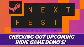Checking out Upcoming Indie Games - Steam Next Fest - October 2021