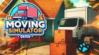 Moving Furniture Has Never Been THIS CHAOTIC! ► Moving Simulator [DEMO SHOWCASE] | No Commentary