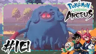 Big Scary Boys | 🎮Pokémon Legends Arceus - Episode 10 | {Let's Play}