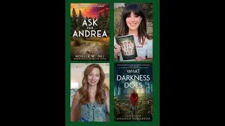 Noelle W Ilhi on Ask for Andrea & Jennifer Graeser Dornbush on What Darkness Does