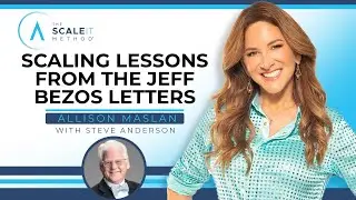 Jeff Bezos Letters with Steve Anderson | The SCALEit Method