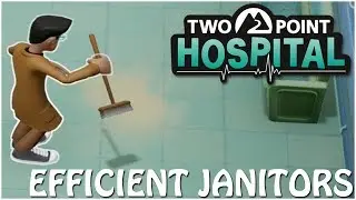 HOW TO MAKE YOUR JANITORS MORE EFFICIENT!! - Two Point Hospital Tips & Tricks