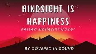 Hindsight Is Happiness cover By Covered in sound