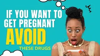 Top 10 Fertility No-No's: Avoid These Drugs if You Want to Get Joycemeyar #motivationalspeech