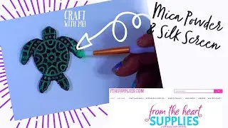 Mica Powder with Silk Screens Using FTHSupplies.com Supplies & Polymer Clay | Fancy Turtle :-)