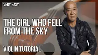 How to play The Girl Who Fell from the Sky (Castle in the Sky) by Joe Hisaishi on Violin (Tutorial)