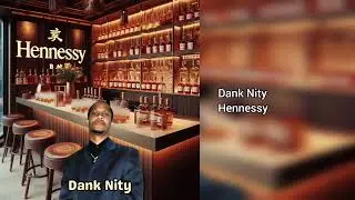 Dank Nity - Hennessy
