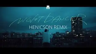 imase - NIGHT DANCER (Henicson Remix)  Lyric Video