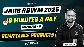 JAIIB RBWM Free Online Classes 2025 |Remittance Products JAIIB | RBWM Important Topics |EduTap JAIIB