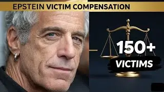 Epstein:The Victim Compensation Process Explained.