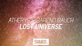 Atherys & Barend Rauch - Lost Universe