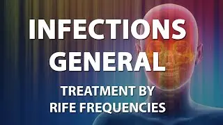 Infections (General) - RIFE Frequencies Treatment - Energy & Quantum Medicine with Bioresonance