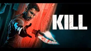 KILL FULL MOVIE  (2024) NEW SOUTH INDIAN HINDI DUBBED MOVIE