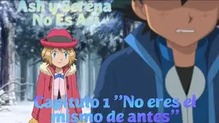 Ash y Serena No Es Así Capítulo 1 