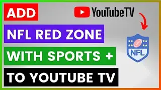 Jak dodać NFL Red Zone ze Sports Plus do YouTube TV? [w 2025 r.]