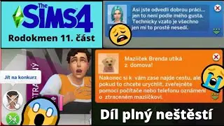 The Sims 4: Rodokmen 11. č&aacute;st | D&iacute;l pln&yacute; ne&scaron;těst&iacute;