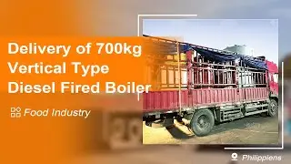 Delivery of a 700kg Vertical Type Diesel Fired Boiler  for a Canned Food Factory in the Philippiens~