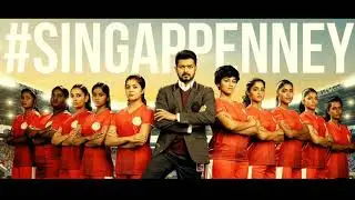 Bigil Single Track   - Singappenney Original Song