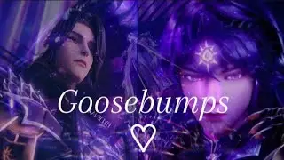 Throne of Seal - Feng Xiu & Haochen | AMV | Goosebumps ♡