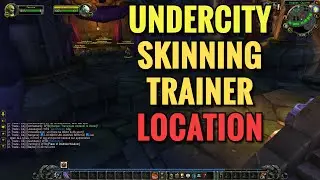 Undercity Skinning Trainer Location (WoW Classic)